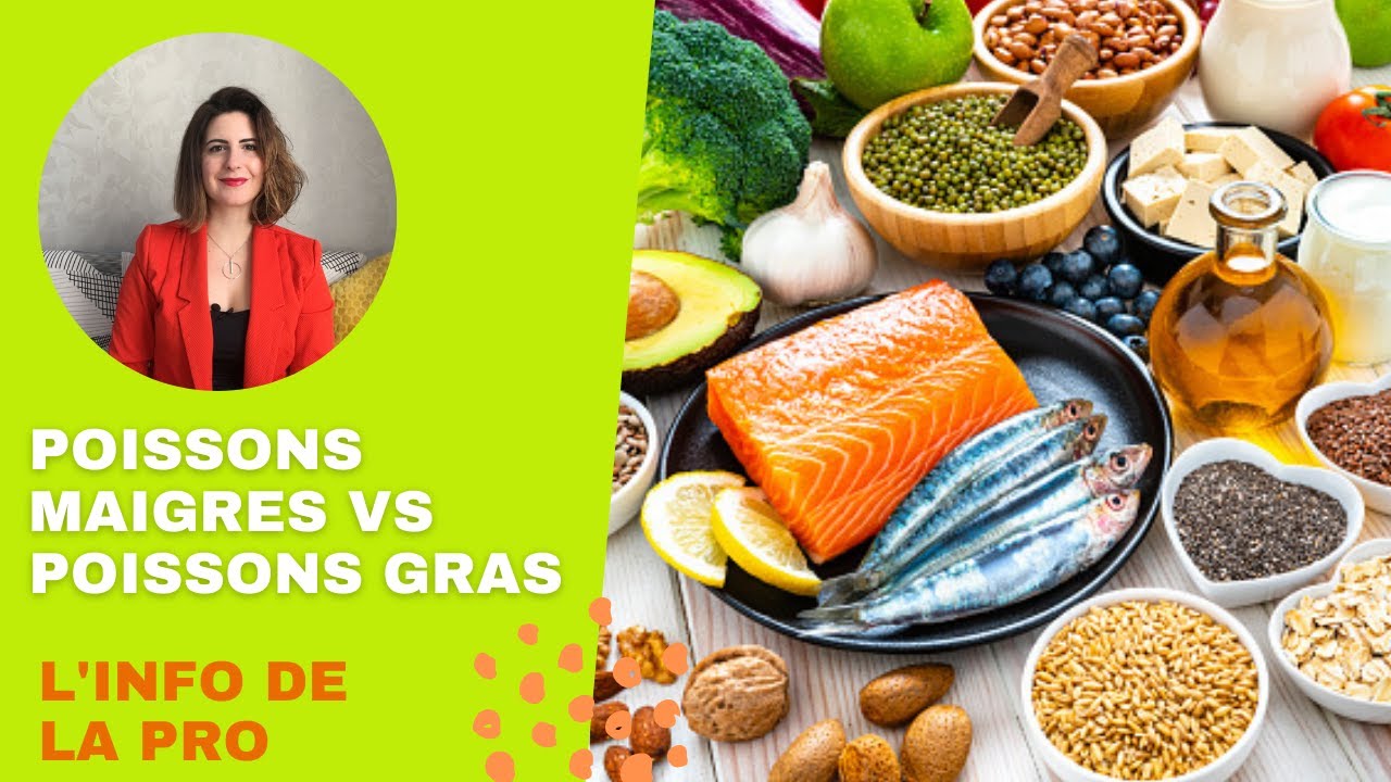 Quelle différence entre les poissons maigres et les poissons gras ? Les conseils de Solène Benimeli
