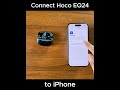 Pair Hoco EQ24 with iPhone