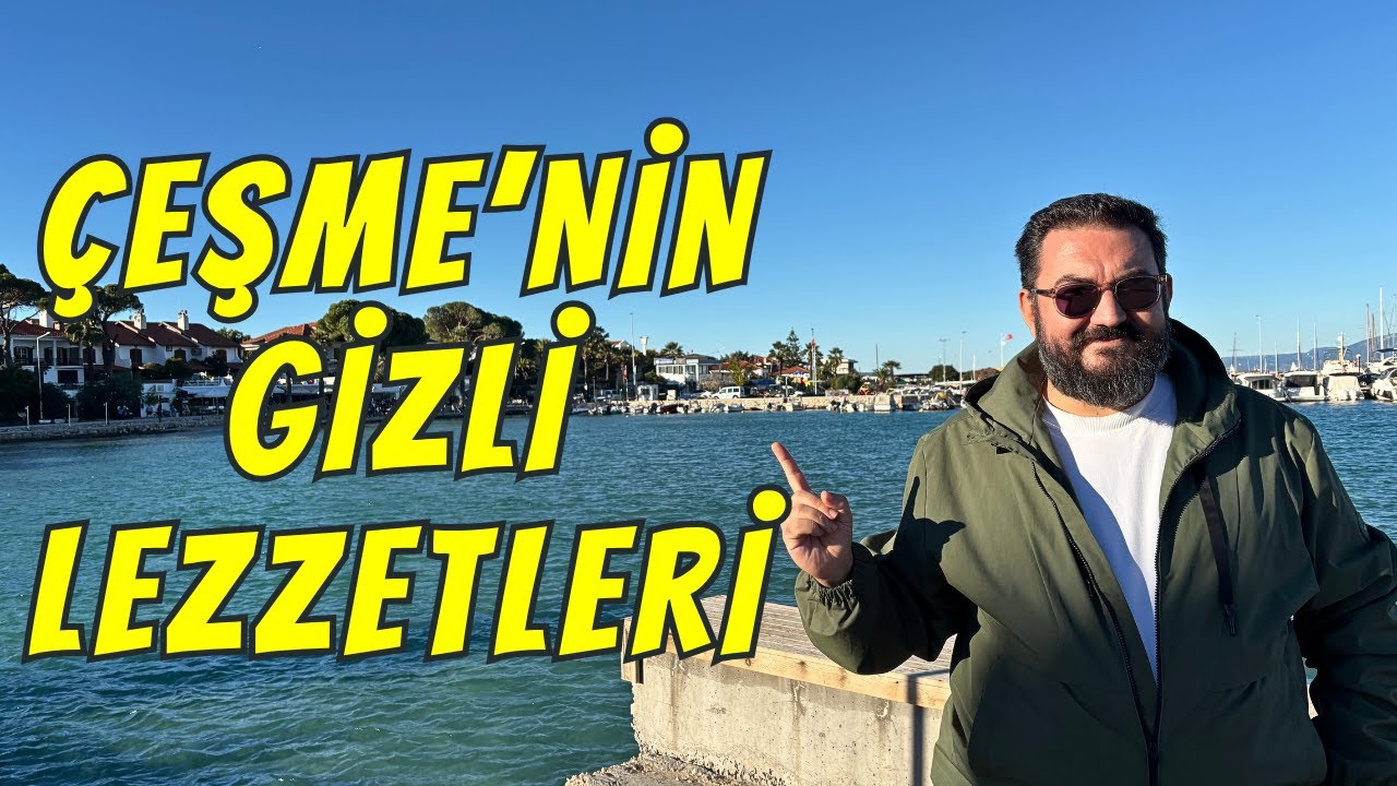 Çeşme’de Lokal Yemek Turu | 29 Ekim Cumhuriyet Bayramı’nda Lezzet Rotaları