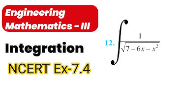 #12 Integrate dx/7-6x-x² = ? | Integration Diploma/BTech engineering mathematics