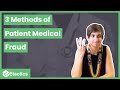 3 Methodical Methods of Patient Medical Fraud