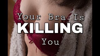 Is Your Bra Killing You? Why Ive Been Braless For 3 Years
