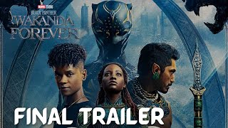 BLACK PANTHER: WAKANDA FOREVER - Final Trailer | Marvel Studios (2022)