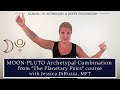 Moon-Pluto Archetypal Combination in Astrology | Jessica DiRuzza | Trust Psyche