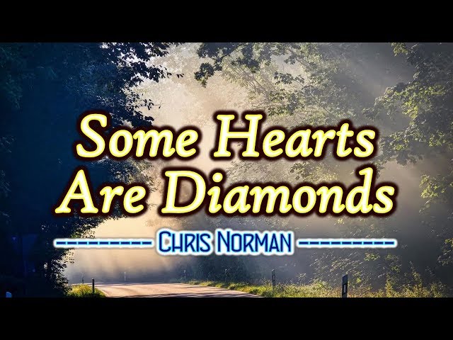 Some Hearts Are Diamonds - KARAOKE VERSION - Chris Norman class=