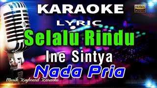 Selalu Rindu - Nada Pria Karaoke Tanpa Vokal