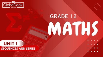 Grade 12 Maths Unit 1: 1.1 Sequences