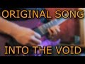 Original song  into the void  metal  tabs