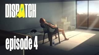 DISPATCH – Episode 4 | Full Gameplay Walkthrough (No Commentary)