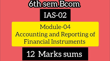 6th sem Bcom IAS-2 Module-04 ll 12 Marks Sums ll @Tutor_from_home