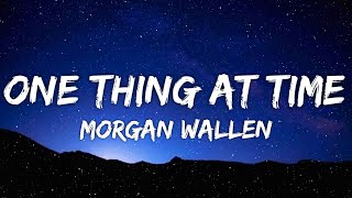 Morgan Wallen - One Thing At Time (Lyrics)
