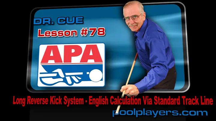 Dr. Cue Pool Lesson #78 - Long Reverse Kick System (English Calculation via Standard Track Line)