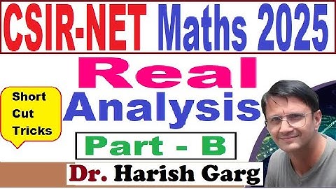 Real Analysis Part B Solution CSIR NET 2025 Fully Short Cut Tricks