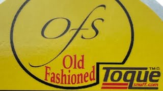 OL’ FACTORY SNUFF &amp; Toque’s OFS Old Fashioned SNUFF! Review!