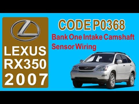 2007 Lexus RX350 Code P0368 Bank One Intake Camshaft Sensor Wiring