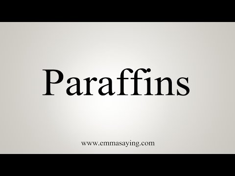 How To Say Paraffins
