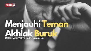 Sketsa Tanya Jawab: Menjauhi Teman Akhlak Buruk l Ustadz Abu Yahya Badru Salam, Lc.