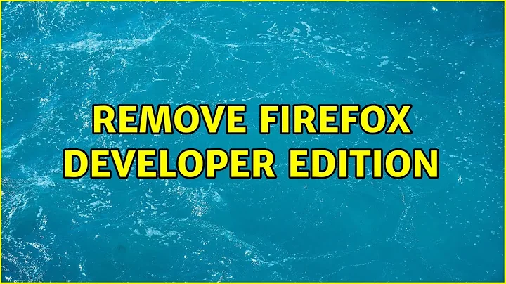 Ubuntu: Remove Firefox developer edition