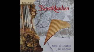 Miniatura de "Kerstklanken met Matthijs Koene,  Panfluit en Bert Moll, Orgel (1)"