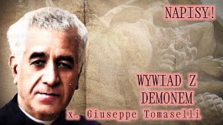 Wywiad z demonem. x. Giuseppe Tomaselli (Z NAPISAMI).