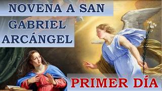 NOVENA TO SAINT GABRIEL THE ARCHANGEL: PRINCE OF THE IMPOSSIBLE AND DIFFICULT CASES | DAY ONE