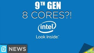 9th Gen Intel - 8 Core i7 & 12 Thread i5?!