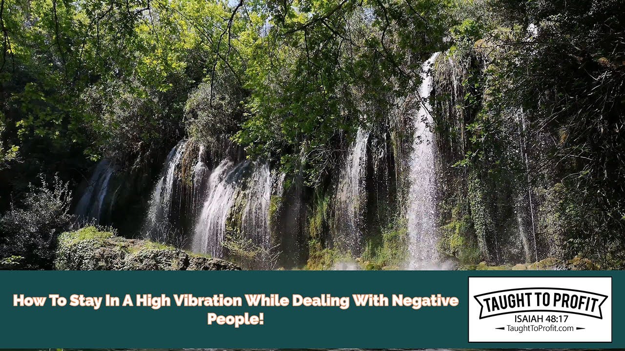 How To Stay In A High Vibration While Dealing With Negative People ...