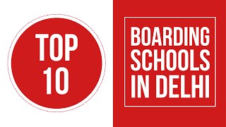 Top 10 Boarding Schools In Delhi | Best Boarding Schools in Delhi | Boarding Schools in Delhi |