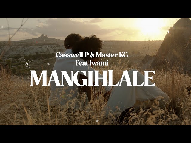 Casswell P u0026 Master KG - Mangihlale Feat Lwami (Official Audio) class=