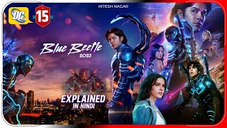 Blue Beetle Movie Explained In Hindi | Blue Beetle (2023) | DCEU | हिंदी / उर्दू | Hitesh Nagar