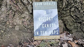 Book Review: A History of Canada in 10 Maps