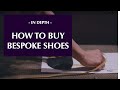 How to buy bespoke shoes - with Stefano Bemer