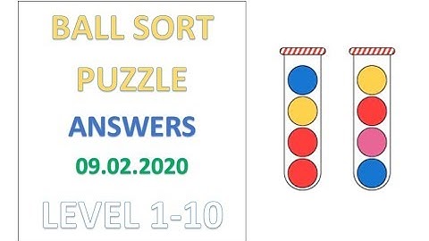 Ball Sort Puzzle Answers Level 1 2 3 4 5 6 7 8 9 10 Solutions Walkthrough
