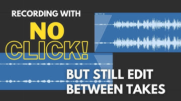 How to Record with No Click, and Still Edit Between Takes.