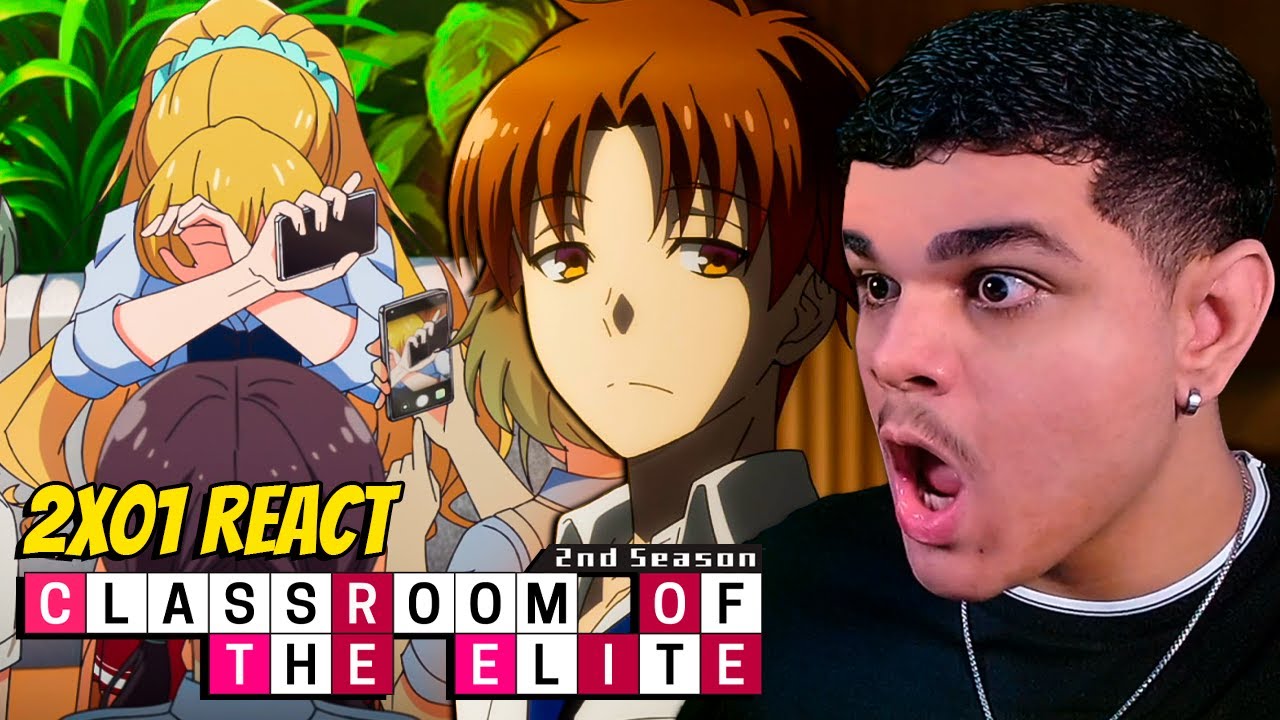 ELA PRECISA DE AJUDA! CLASSROOM OF THE ELITE EP 2 - TEMPORADA 2 REACT 