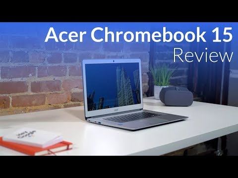 Acer Chromebook 15 Review: Greater Than the Sum of its Parts