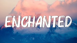 Enchanted (Lyrics) - Taylor Swift || Miley Cyrus, Bebe Rexha... (Mix)