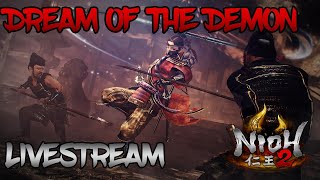 Nioh 2 - Dream of the Demon Livestream #4