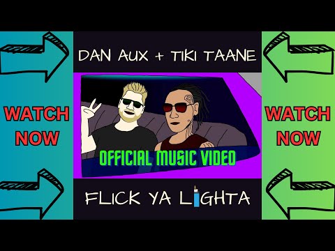Dan Aux & Tiki Taane - FLICK YA LIGHTA! (Official Jammy Lammy Video)