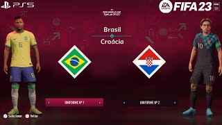 FIFA 23 - Brasil  vs Croacia | Gameplay PS5  [4K 60FPS] Copa do Mundo FIFA 2022