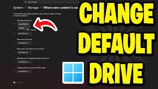 How To Change Default Drive From C To D (Windows 11)