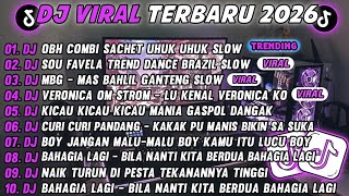 DJ TIKTOK TERBARU 2026🎵DJ OBH COMBI SACHET UHUK UHUK SLOW🎵DJ SOU FAVELA TREND DANCE BRAZIL FUL ALBUM