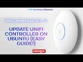 Unifi - P5 Update UniFi Network Controller on Ubuntu – Detailed Instructions