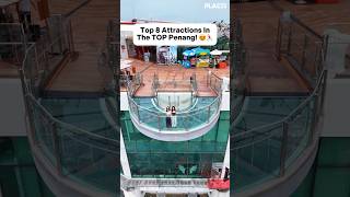 Top 8 Attractions In The TOP Penang! 😍🏃♂️