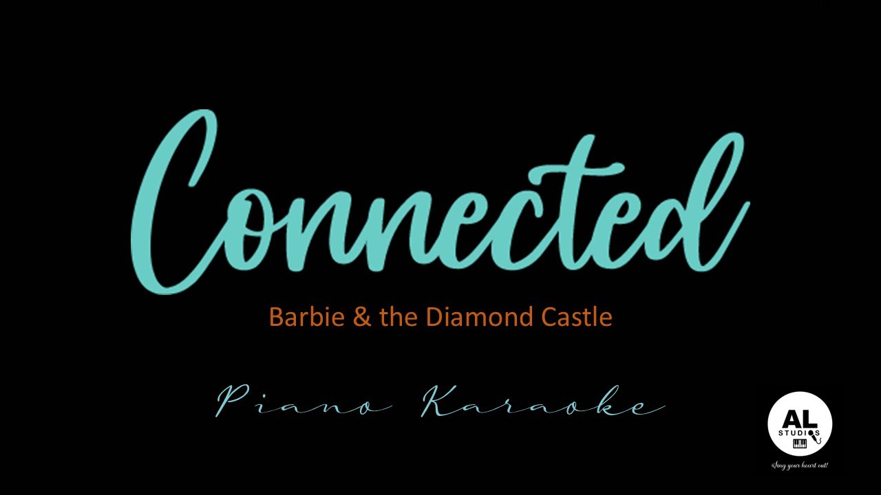 Connected - Piano Karaoke Version - Barbie & the Diamond Castle