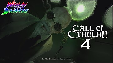 What the Hell is Going On?! | Call of Cthulhu | Part 4 | Let