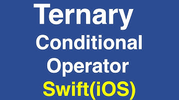 15.7-తెలుగులో | Ternary Conditional Operator in iOS Swift || In Telugu