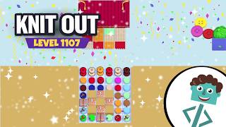 Knit Out Level 1107 | Walkthrough | No Boosters