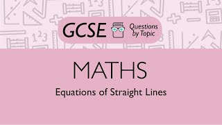 Equations of Straight Lines (Foundation) - Q1 | Maths GCSE | PMT Education