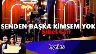 Sibel Can - Senden Başka Kimsem Yok [Lyrics] Resimi